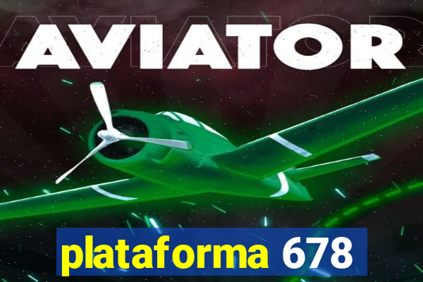 plataforma 678